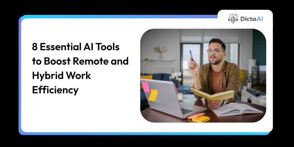 8 Essential AI Tools to Boost Remote and Hybrid Work Efficiency